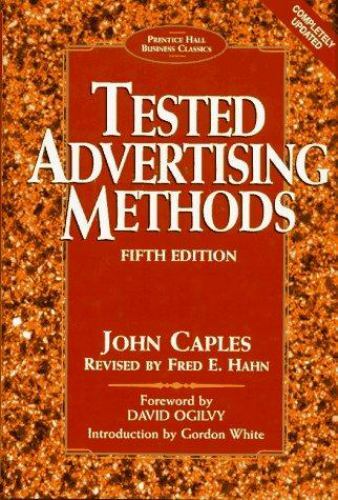 Business Classics Ser.: Tested Advertising Methods by John Caples (1997,…