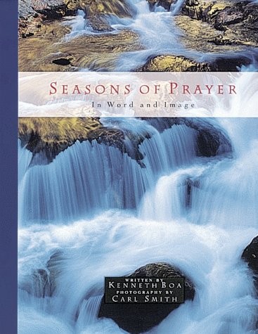 Seasons of Prayer: In Word and Image – Boa, Kenneth|Smith, Carl A. – Good – …