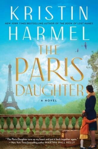 The Paris Daughter – Hardcover By Harmel, Kristin – GOOD