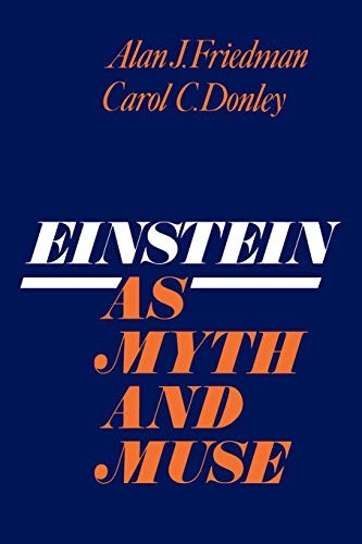 Einstein as Myth and Muse, Friedman, Alan