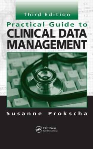 Practical Guide to Clinical Data Management, Third Edition – VERY GOOD