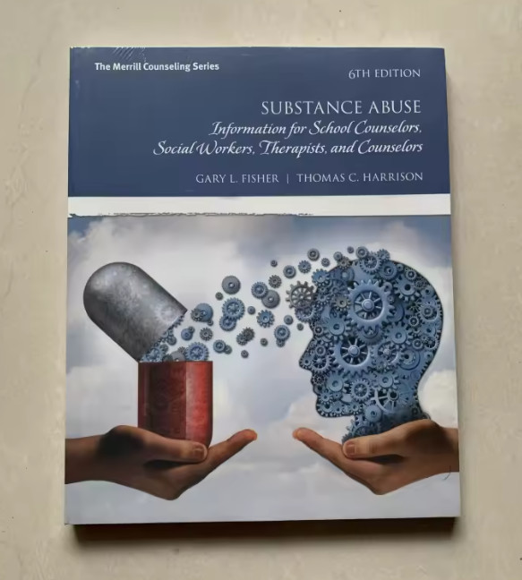 Substance Abuse : Information for School Counselors, Social Workers, 6th Edition