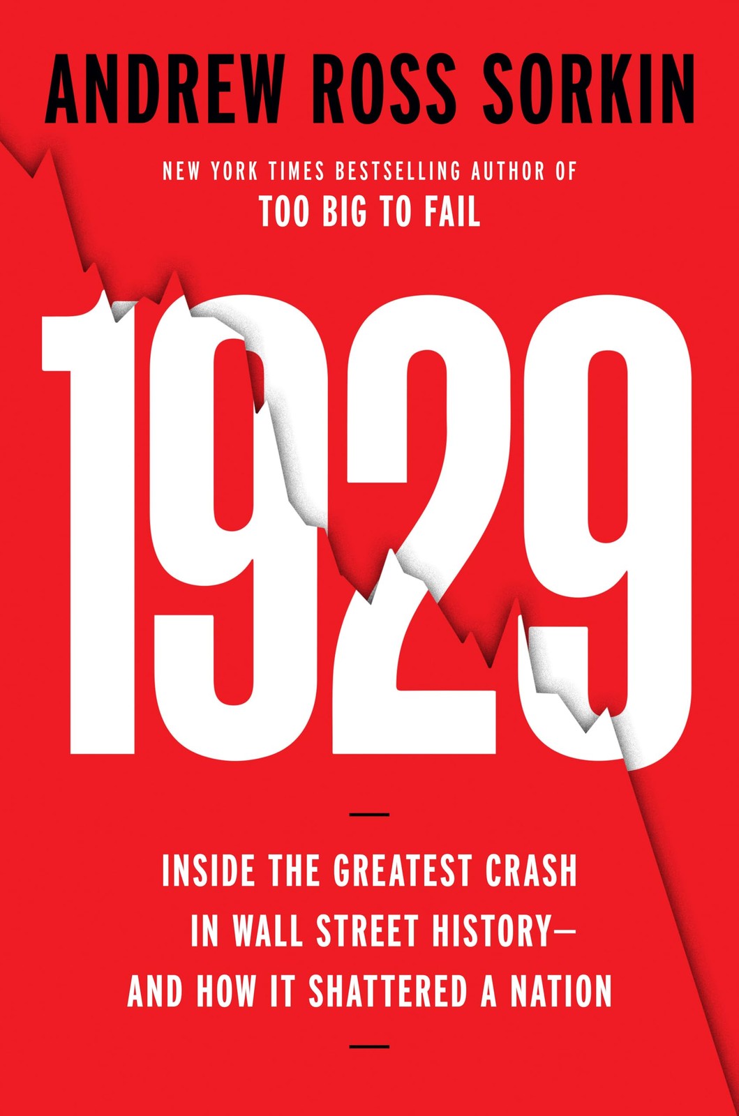 1929: Inside the Greatest Crash in Wall Street History–and How It Shattered…