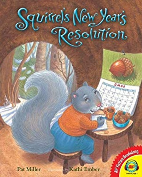 Squirrel’s New Year’s Resolution Hardcover Pat Miller