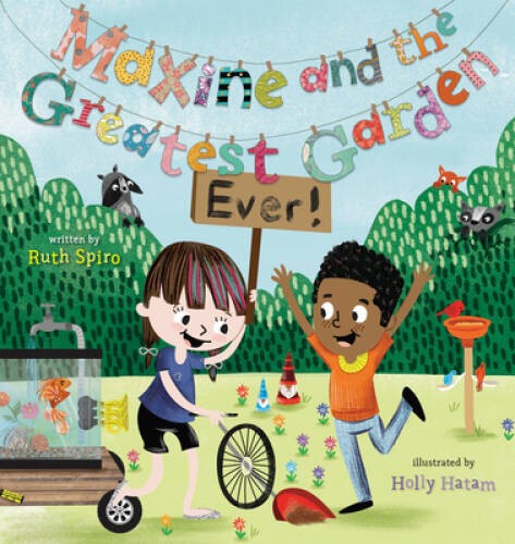 Maxine and the Greatest Garden Ever – Hardcover By Spiro, Ruth – GOOD