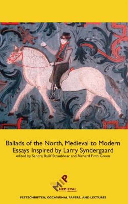 Ballads of the North, Medieval to Modern : Essays Inspired by Lar