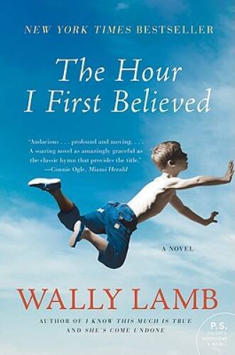 The Hour I First Believed – Paperback By Lamb, Wally – ACCEPTABLE