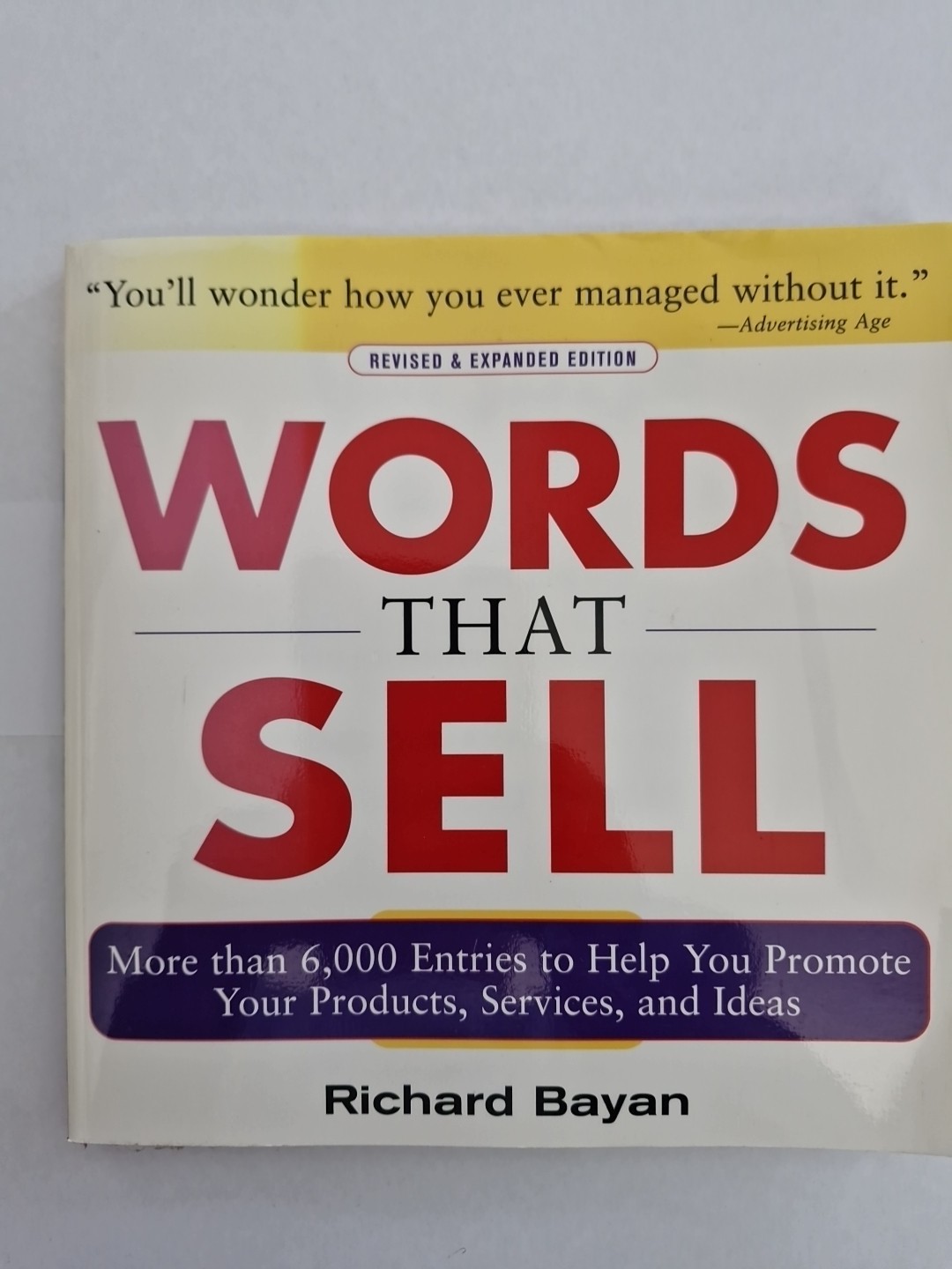 Words That Sell, Revised and Expanded Edition : The Thesaurus to Help You…