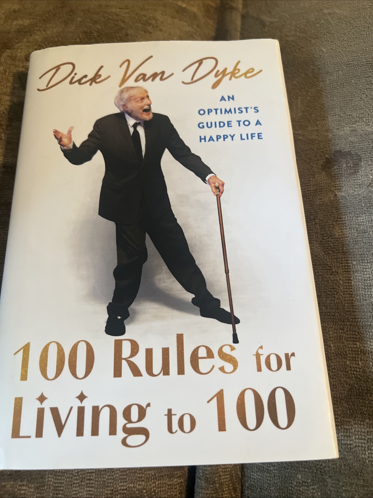 100 Rules for Living To 100 : An Optimist’s Guide to a Happy Life by Dick Van…