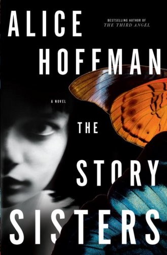The Story Sisters: A Novel by Hoffman, Alice
