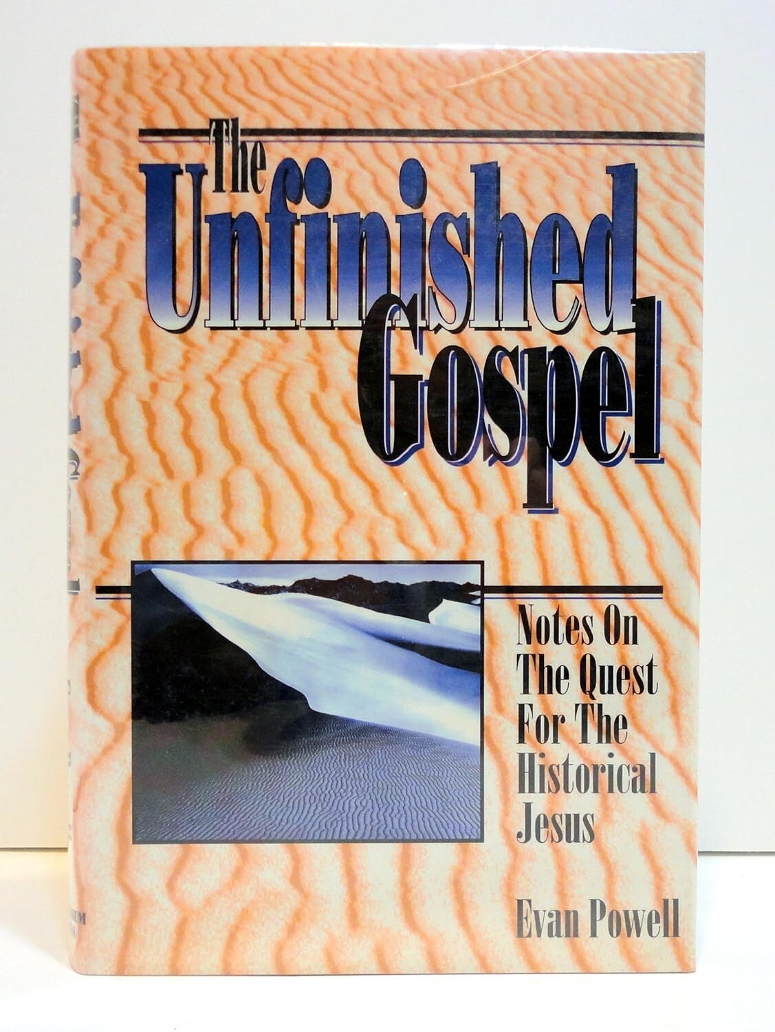 The Unfinished Gospel, by Evan Powell. Like New 1994 Hardcover