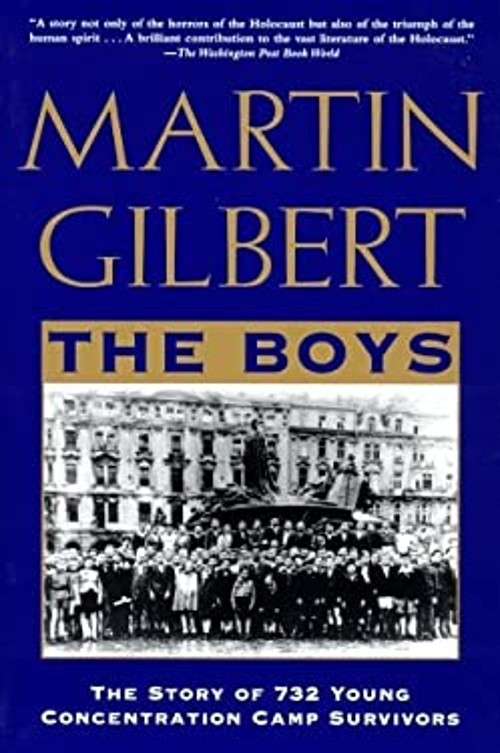 The Boys : The Story of 732 Young Concentration Camp Survivors Ma