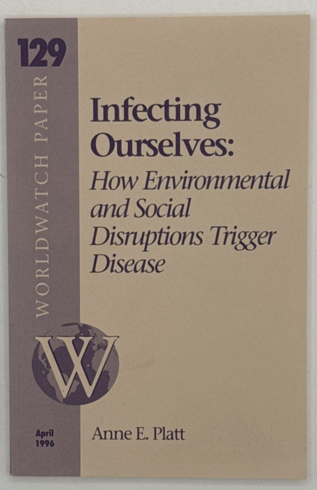 Infecting Ourselves: How Environmental & Social Disruptions Trigger Disease,B171