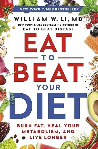 Eat to Beat Your Diet: Burn Fat, He…, Li MD, William