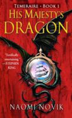 His Majesty’s Dragon by Novik, Naomi