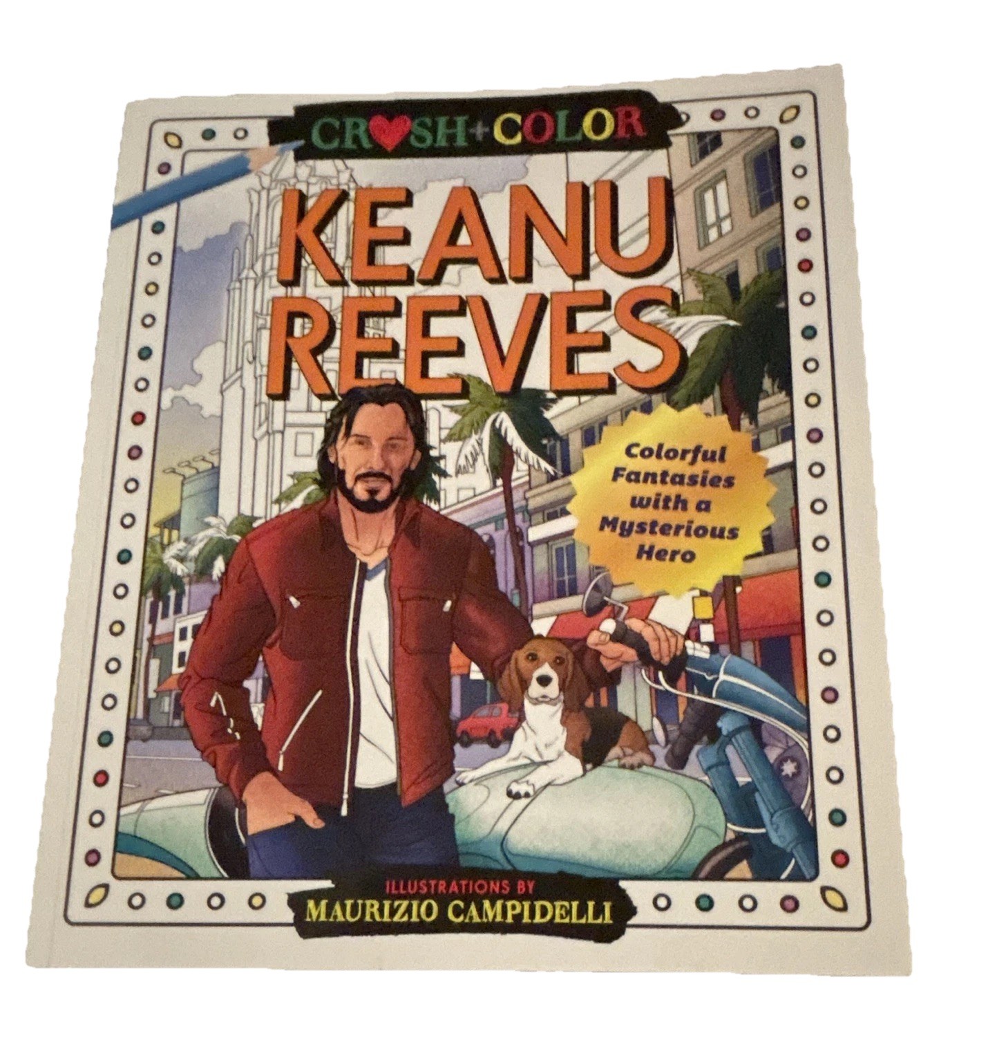 Crush & Color Keanu Reeves Colorful Fantasies Adult Coloring Book PB 2020
