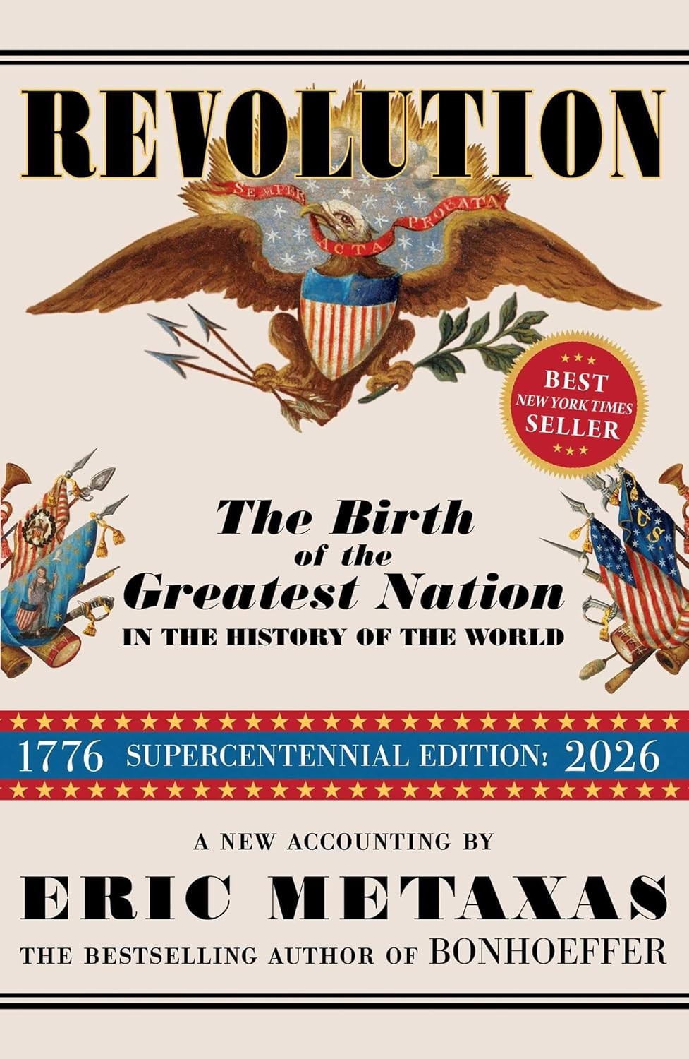 Revolution: The Birth of the Greatest Nation in the History of the World