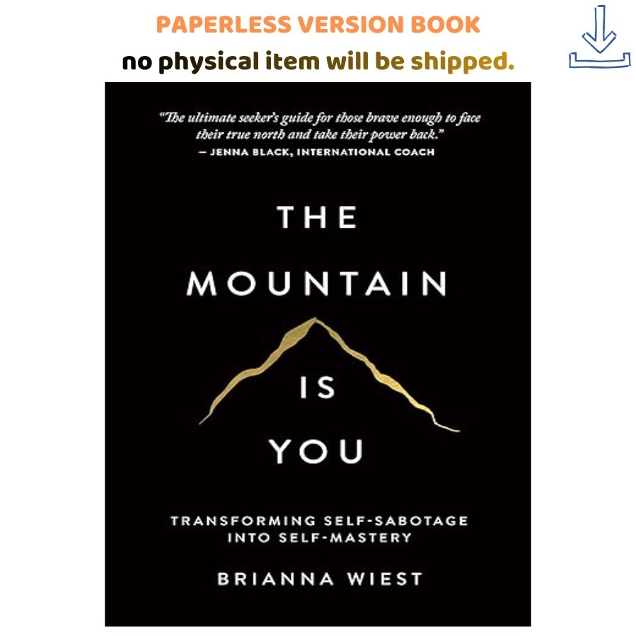 The Mountain Is You: Transforming Self-S, Brianna Wiest 2020