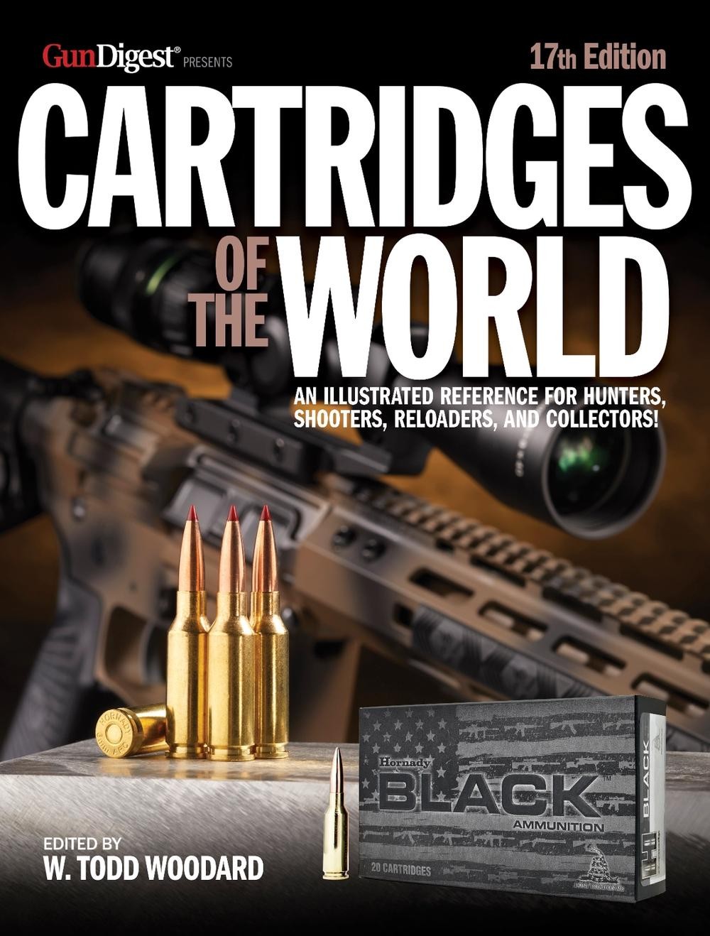 Cartridges of the World, 17th Edition: The Essential Guide to Cartridges for Sho