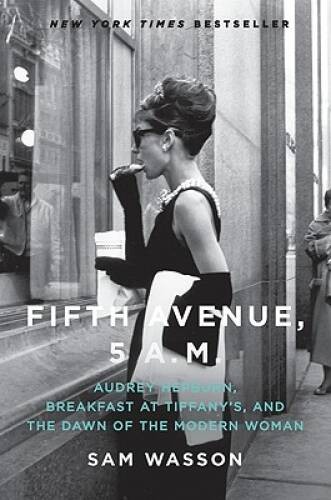 Fifth Avenue, 5 A.M.: Audrey Hepburn, Breakfast at Tiffany’s, and t – ACCEPTABLE