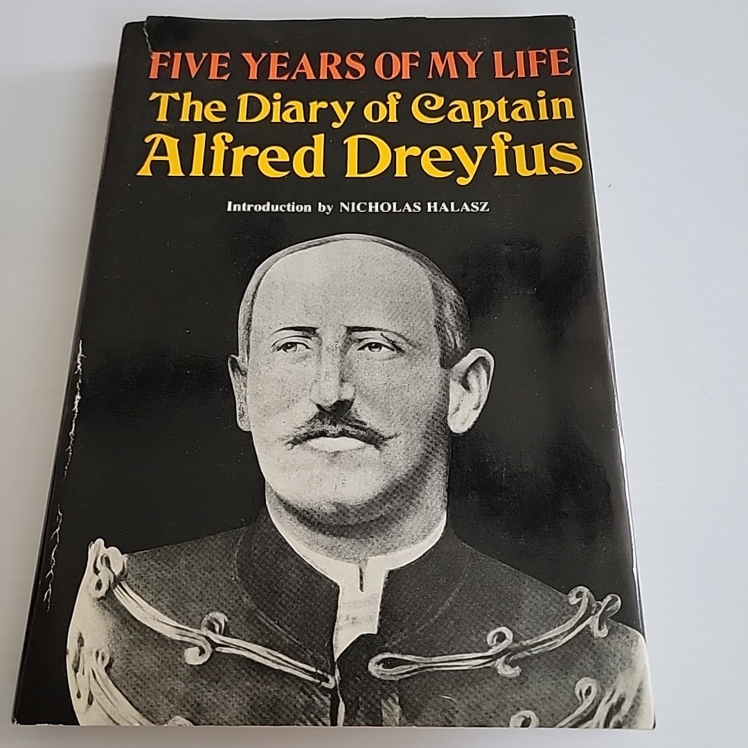 Five Years of My Life – Diary of Captain Alfred Dreyfus HC/DJ 1st Ed *Good*