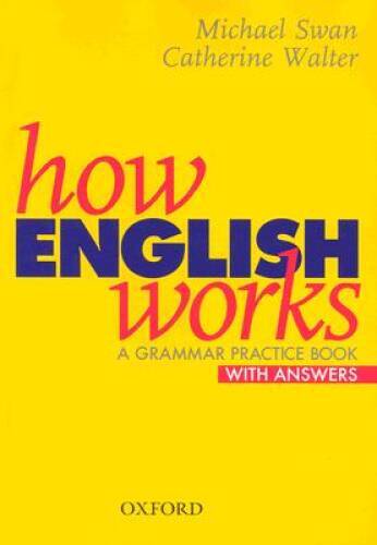 How English Works: A Grammar Practice Book – Paperback By Swan, Michael – GOOD