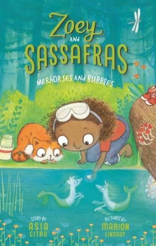 Merhorses and Bubbles (Zoey and Sassafras) – Paperback By Citro, Asia – GOOD