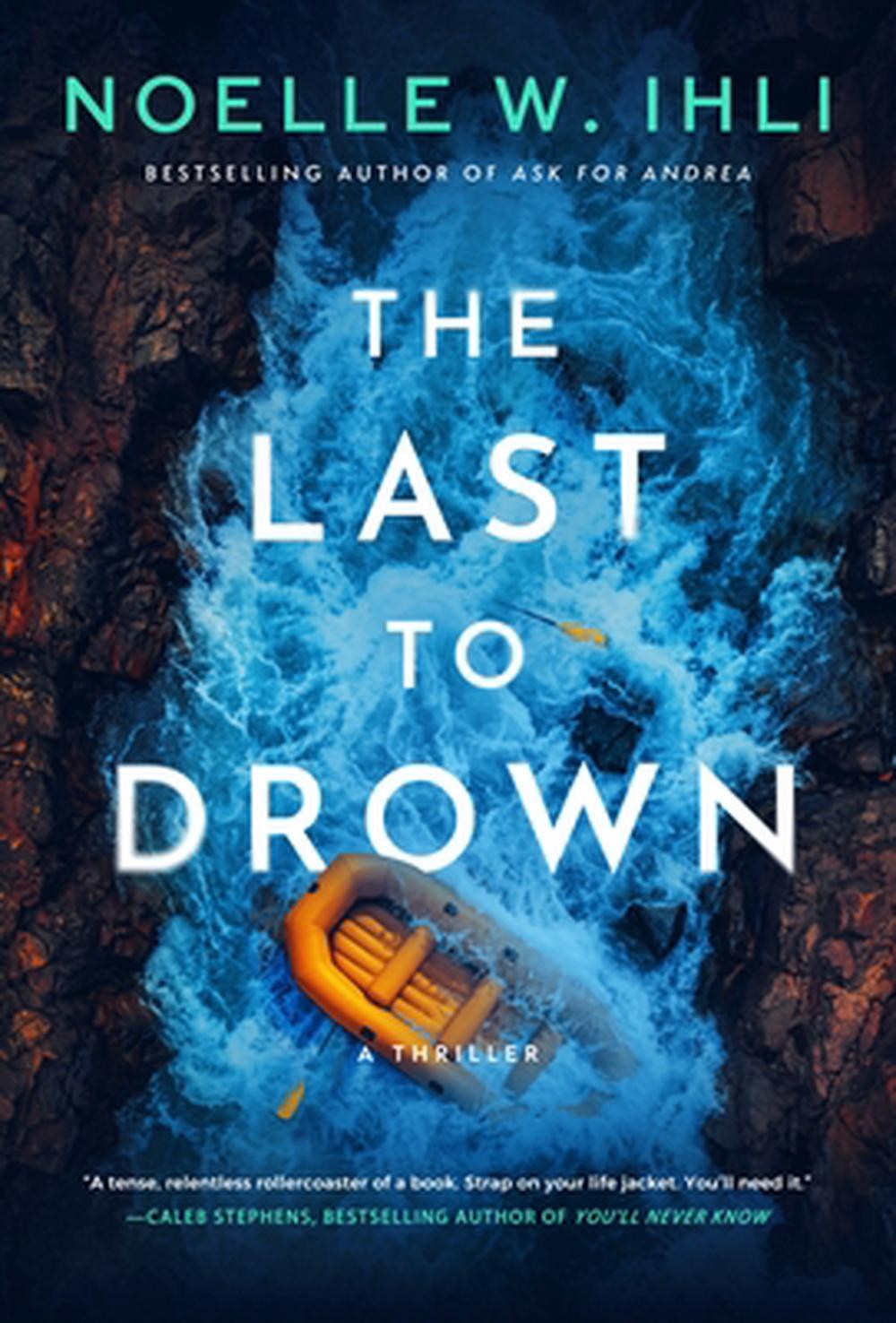 The Last to Drown by Noelle West Ihli Paperback Book