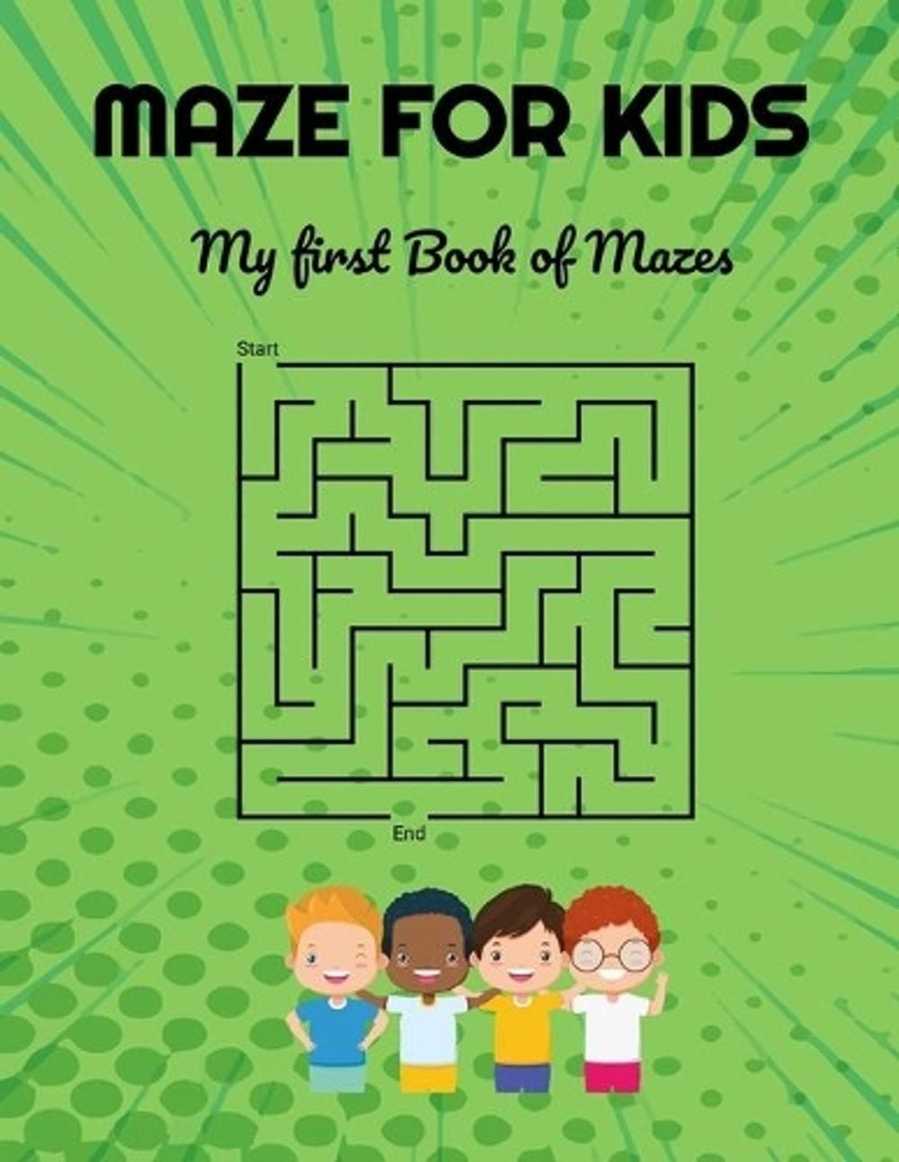 Maze for Kids: My First Book of Mazes for 3 Years Old and Up by Mymazes Edition