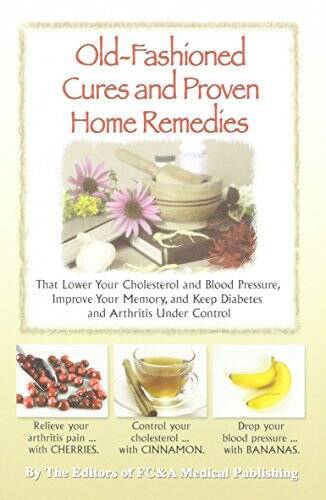 Old-fashioned Cures and Proven Home Remedies That Lower Your Choleterol a – GOOD