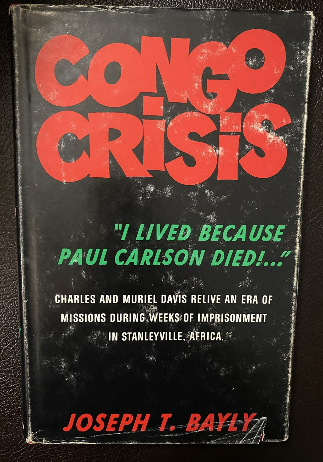 CONGO CRISIS by Joseph T. Bayly 1966 HCDJ First Printing CHARLES DAVIS MISSIONS