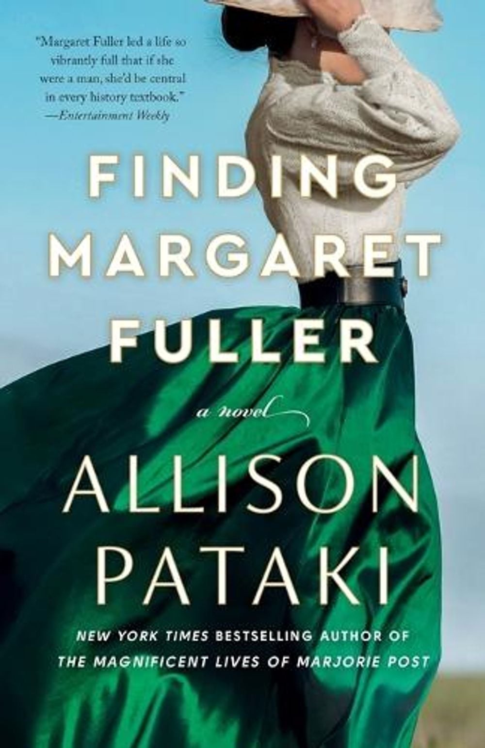 Finding Margaret Fuller: A Novel by Allison Pataki Paperback Book