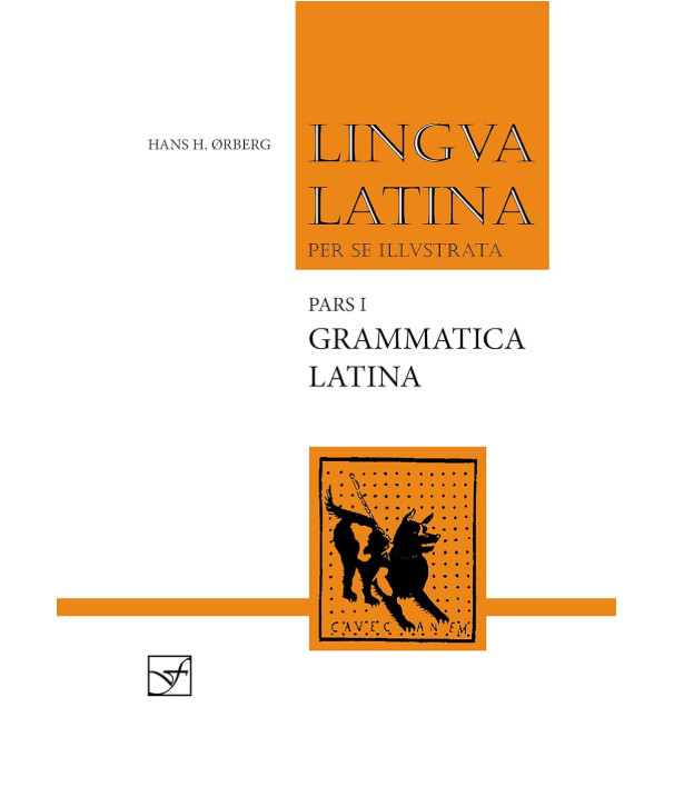 Lingua Latina per se illustrata. Pars I: Familia Romana, Grammatica Latina…