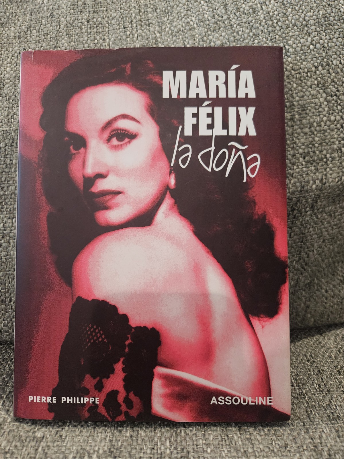 Maria Felix – La Dona – Pierre Philipp – Memoir – HC/DJ – Assouline – LIKE NEW