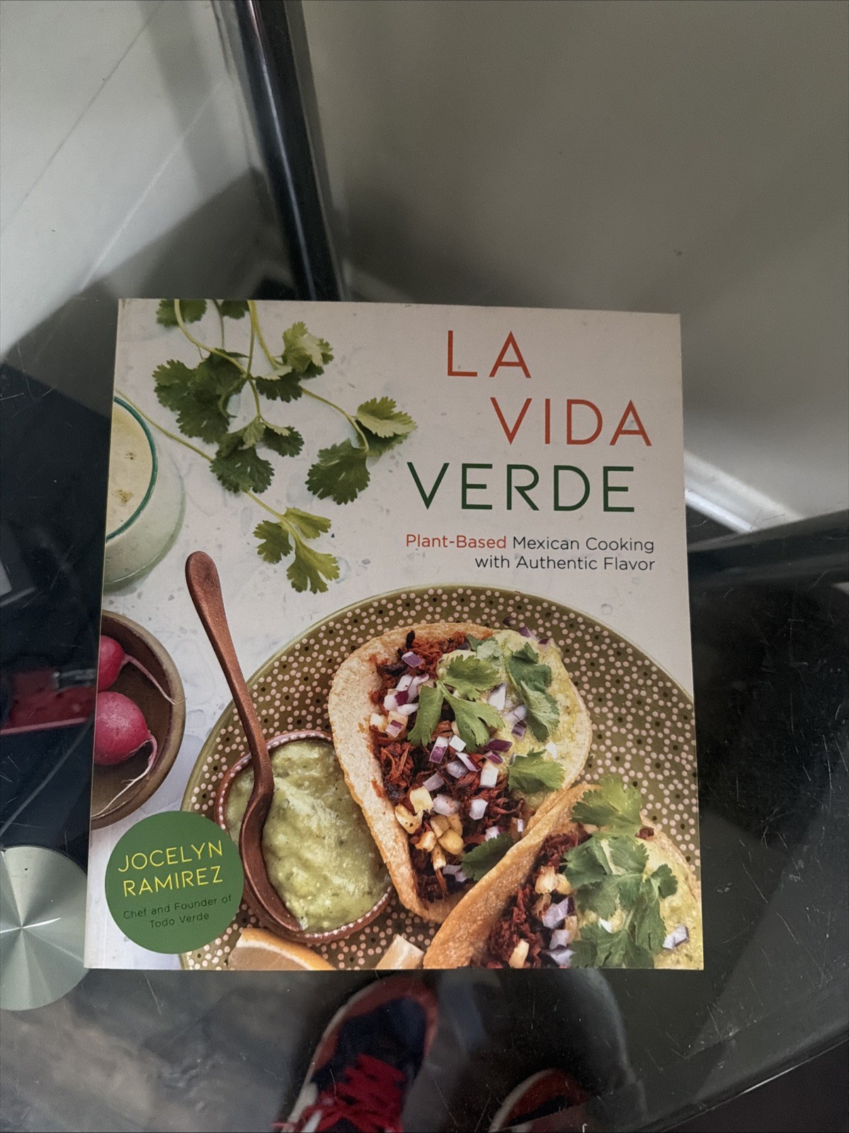 Vida Verde : Plant-Based Mexican Cooking with Authentic Flavor by Jocelyn…