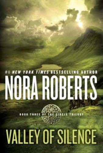 Valley of Silence (Circle Trilogy) – Paperback By Roberts, Nora – VERY GOOD