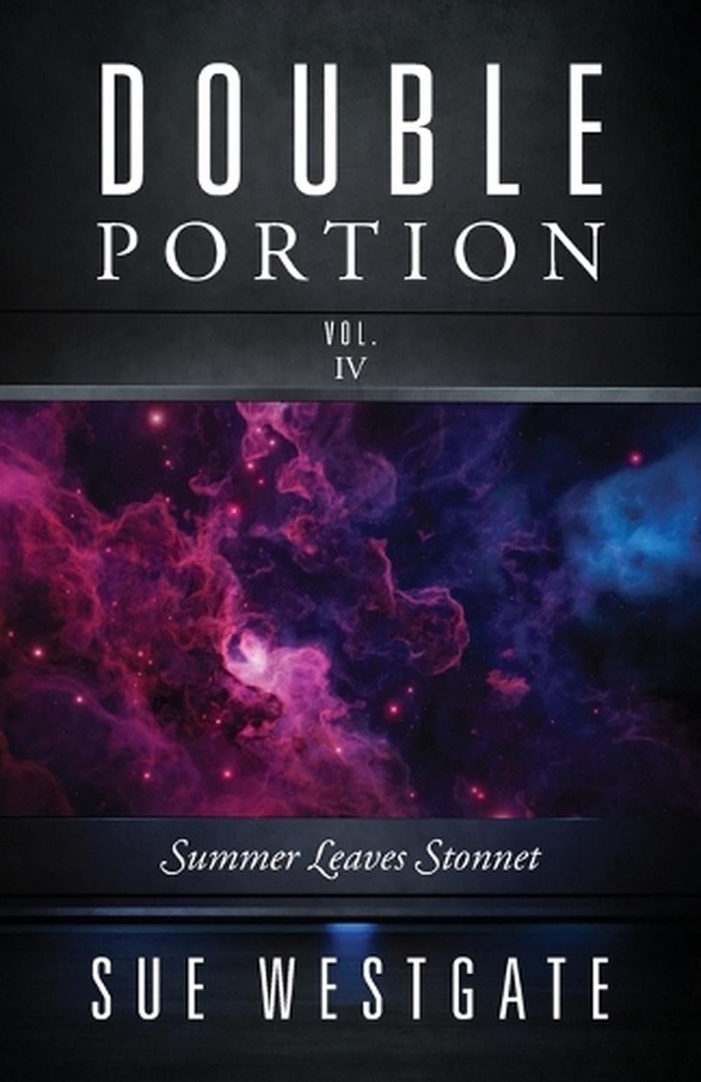 Double Portion Vol. IV: Summer Leaves Stonnet by Sue Westgate Paperback Book