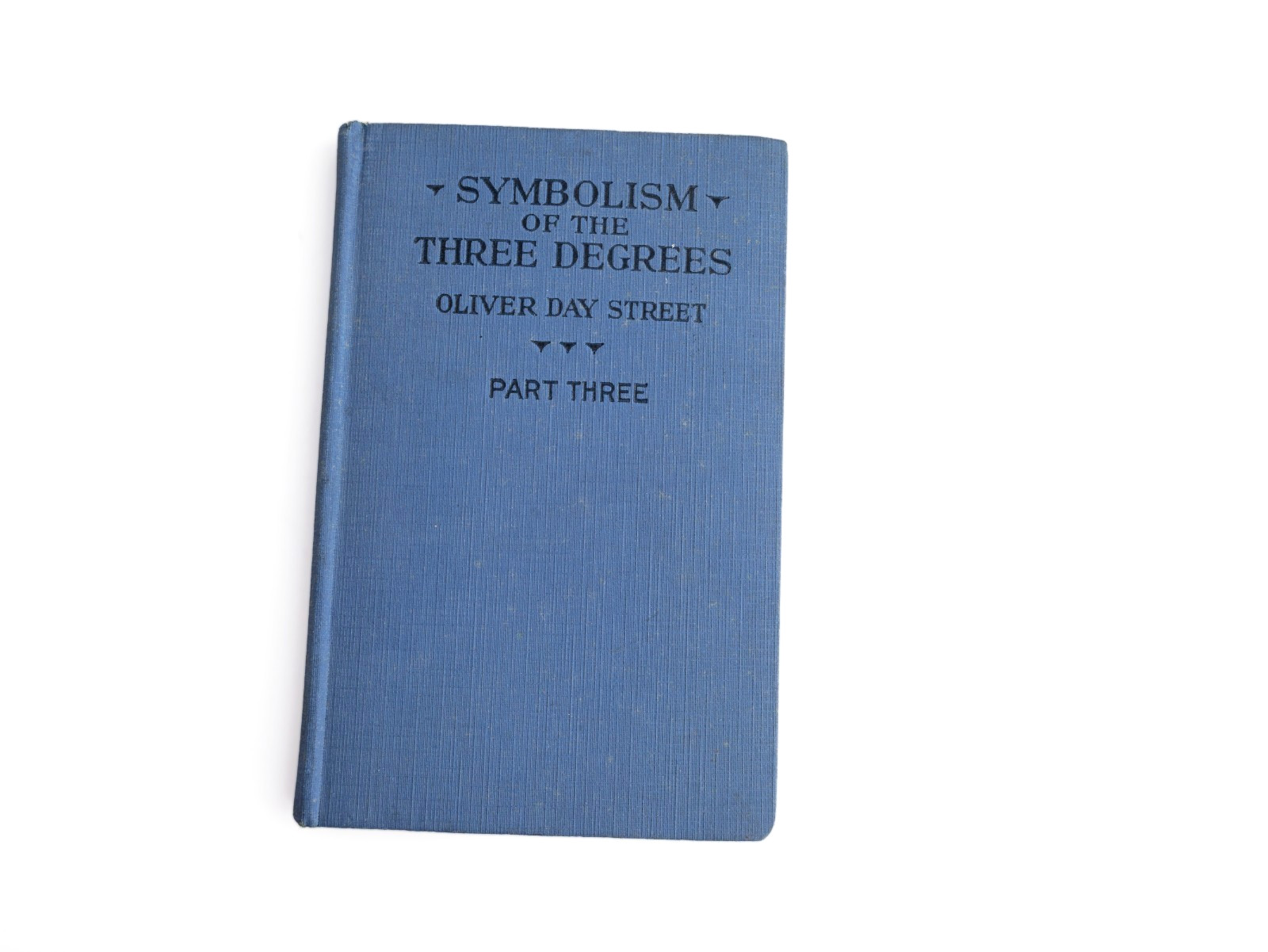Symbolism of the Three Degrees Part Three Grand Lodge Of New Jersey Masonic Book