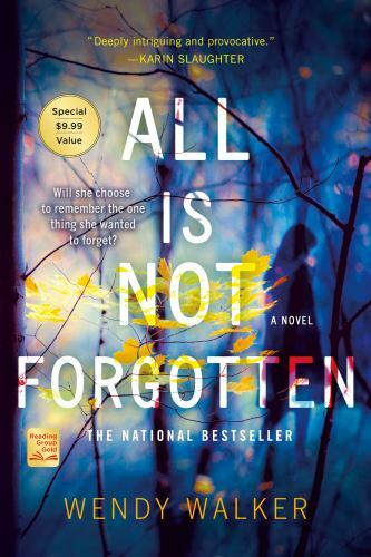 All Is Not Forgotten: A Novel – Paperback By Walker, Wendy – GOOD