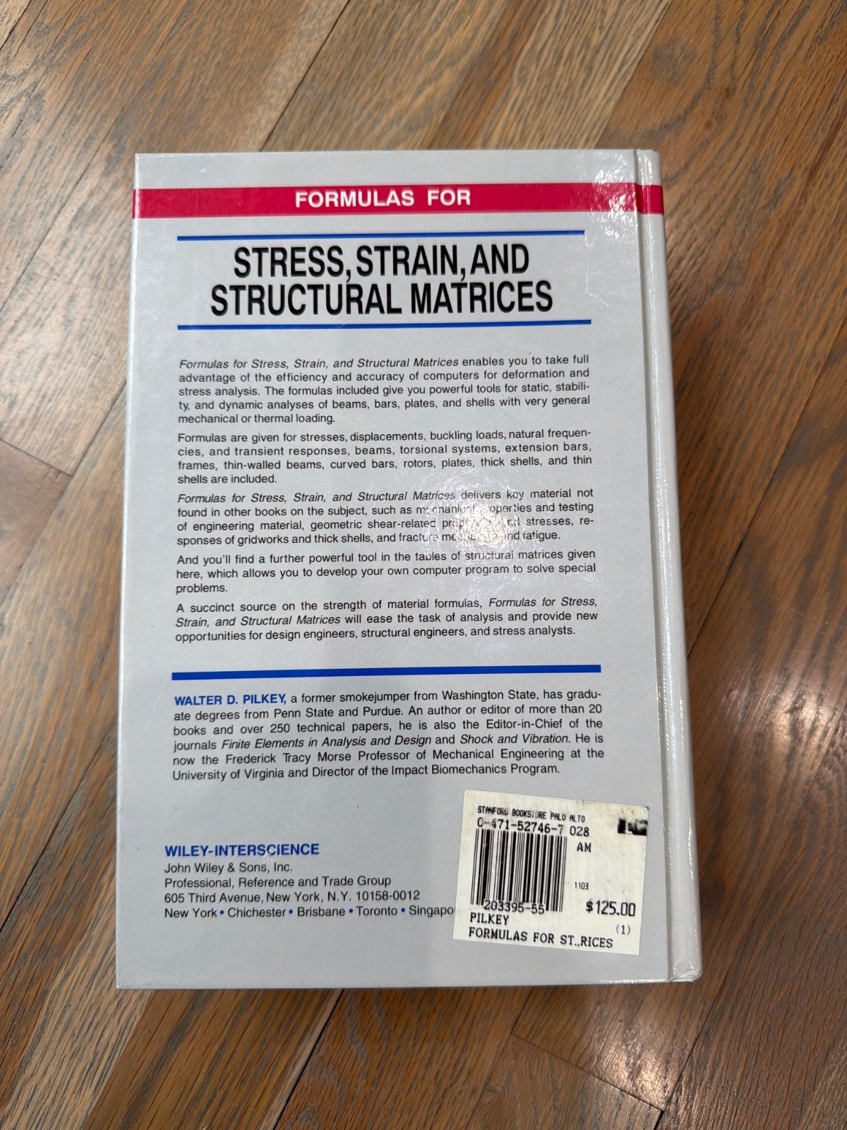 Formulas for Stress, Strain, and Structural Matrices by Walter Pilkey