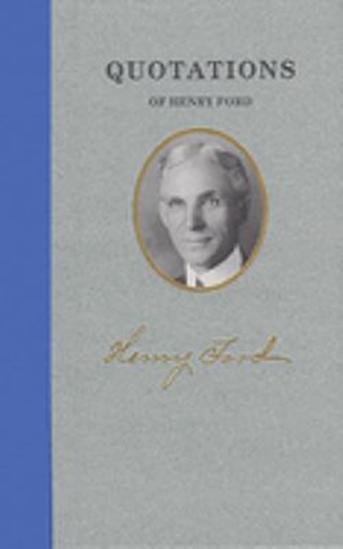 Quotations of Henry Ford Hardcover Henry Ford