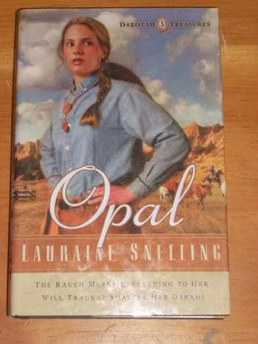 Opal (Dakotah Treasures #3) – Hardcover, by Lauraine Snelling – Very Good g