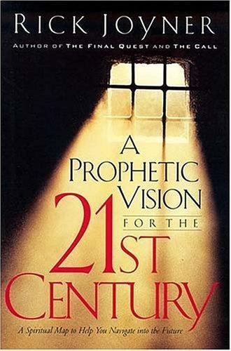 A Prophetic Vision For The 21st Century: – 9780785269366, paperback, Rick Joyner