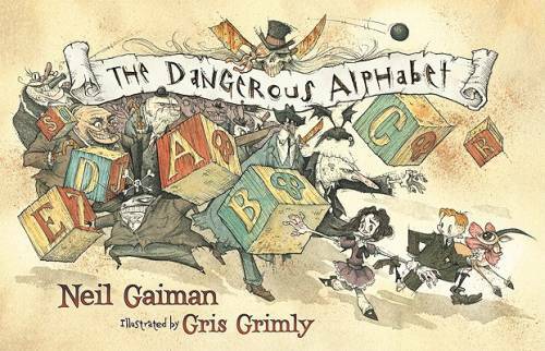 The Dangerous Alphabet – Hardcover By Gaiman, Neil – GOOD