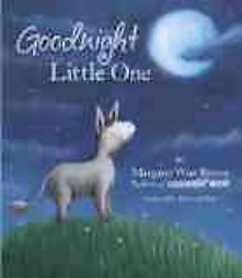 Goodnight Little One (Mwb Picturebooks) by Margaret Wise Brown