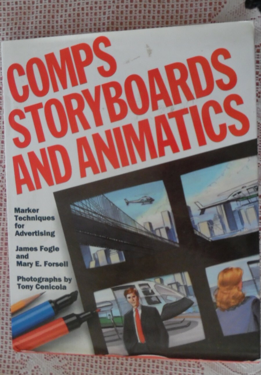 Comps Storyboards and Animatics by James Fogle and Mary E Forsell 1989