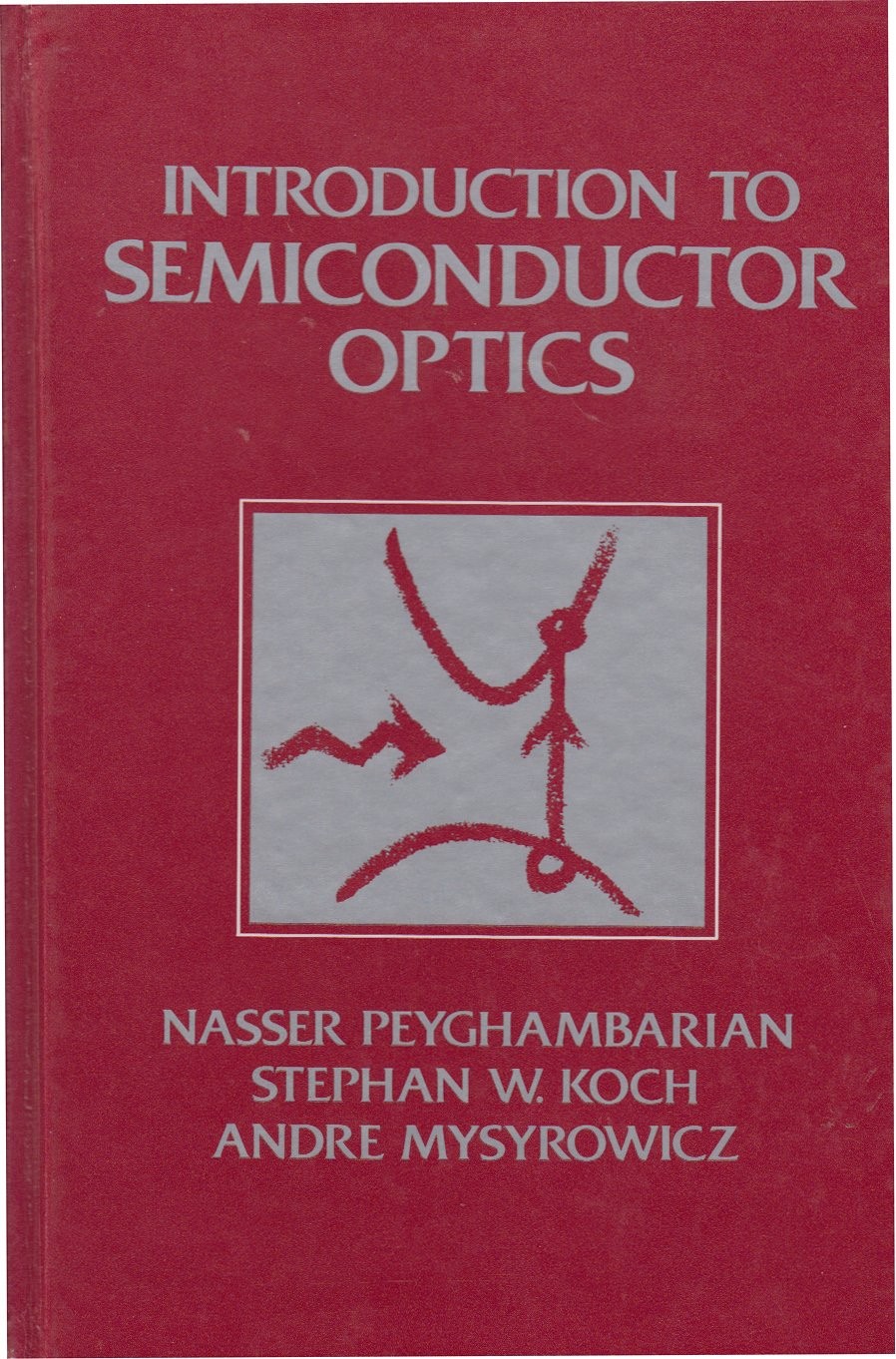 Introduction to Semiconductor Optics (Prentice Hall Series in Solid State Ph…