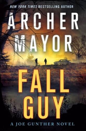 Fall Guy: A Joe Gunther Novel (Joe Gunther Series, 33) – Hardcover – VERY GOOD