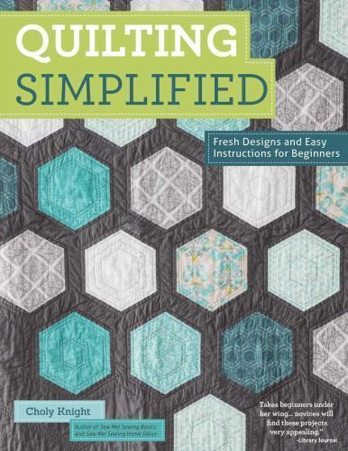 Quilting Simplified: Fresh Designs and Easy Instructions for Beginners (Design O