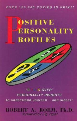 Positive Personality Profiles: D-I-S-C-over Personality Insights to Under – GOOD